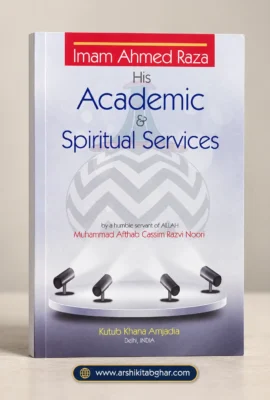 Imam Ahmed Raza His Academic & Spiritual Services (English)